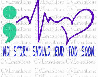 No Story should end too soon Semicolon Purple Heartbeat Digital File SVG PNG DXF Pdf