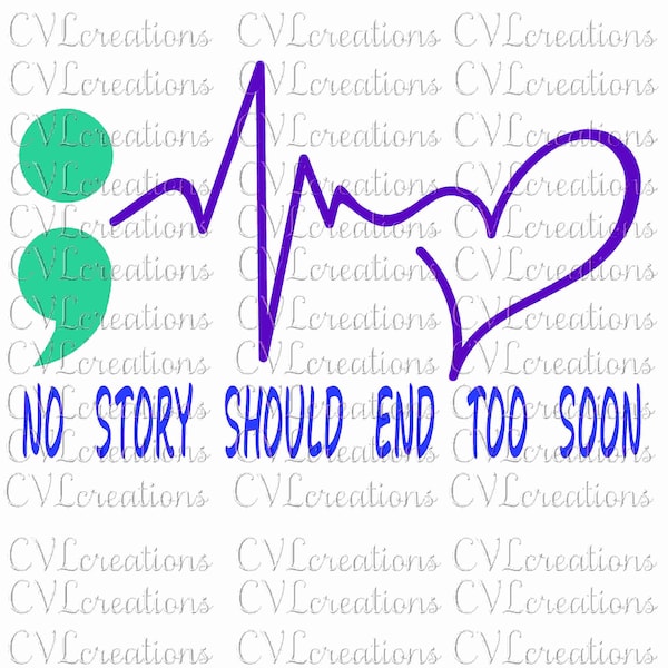 No Story should end too soon Semicolon Purple Heartbeat Digital File SVG PNG DXF Pdf