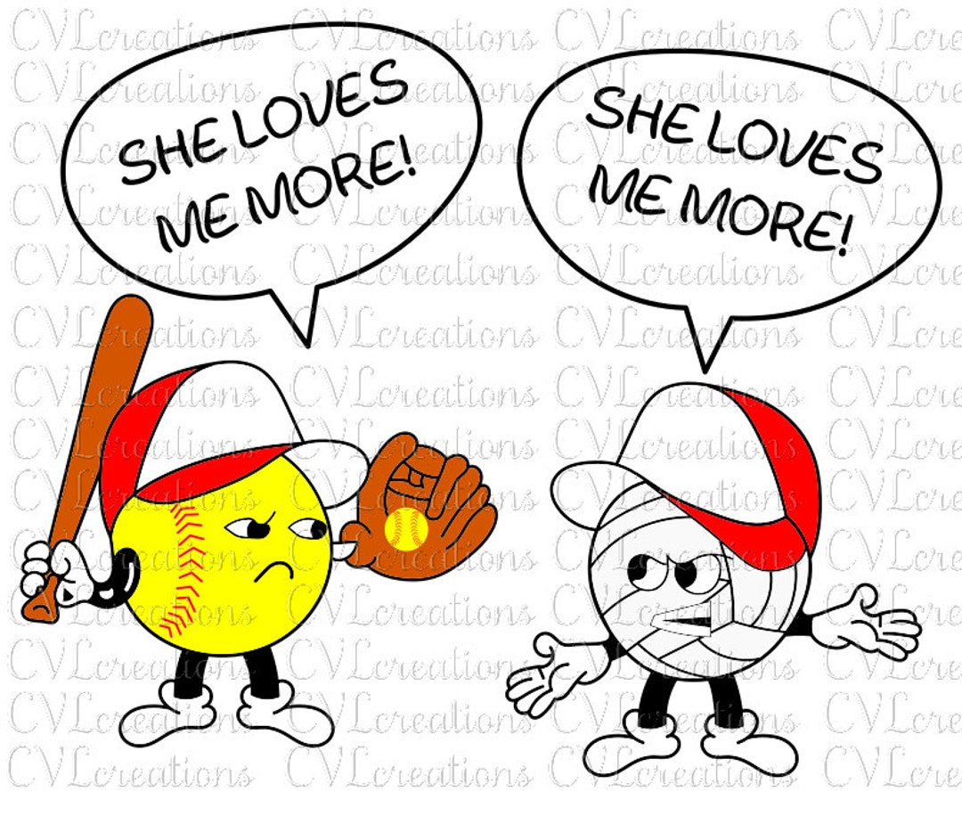 Softball Vs Volleyball She Loves Me More Funny Digital File SVG PNG DXF