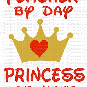 Teacher By Day Princess at Night SVG PNG DXF