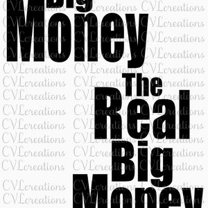 2 Designs...Real Money and The Real Big Money for separate shirts SVG PNG DXF