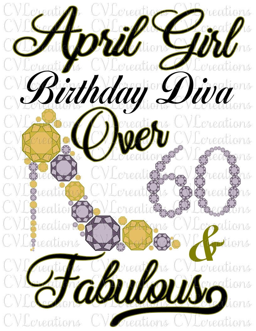 April Girl Birthday Diva Over 50th & Fabulous T-Shirt April Girl Birthday Diva Over 50th & Fabulous T-Shirt