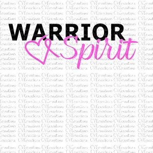 Warrior Spirit Cancer awareness  Digital File SVG PNG DXF PdF