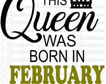 Esta Reina nació en febrero Viviendo mi mejor vida Archivo digital SVG PNG DXF PdF EpS