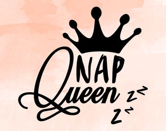 Free Free Nap Queen Svg 308 SVG PNG EPS DXF File