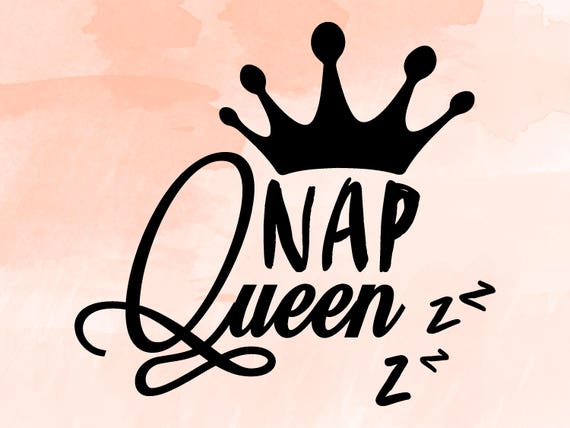 Download Nap Queen Svg Nap Queen Cut File Nap Svg Cut File Queen Mug Etsy