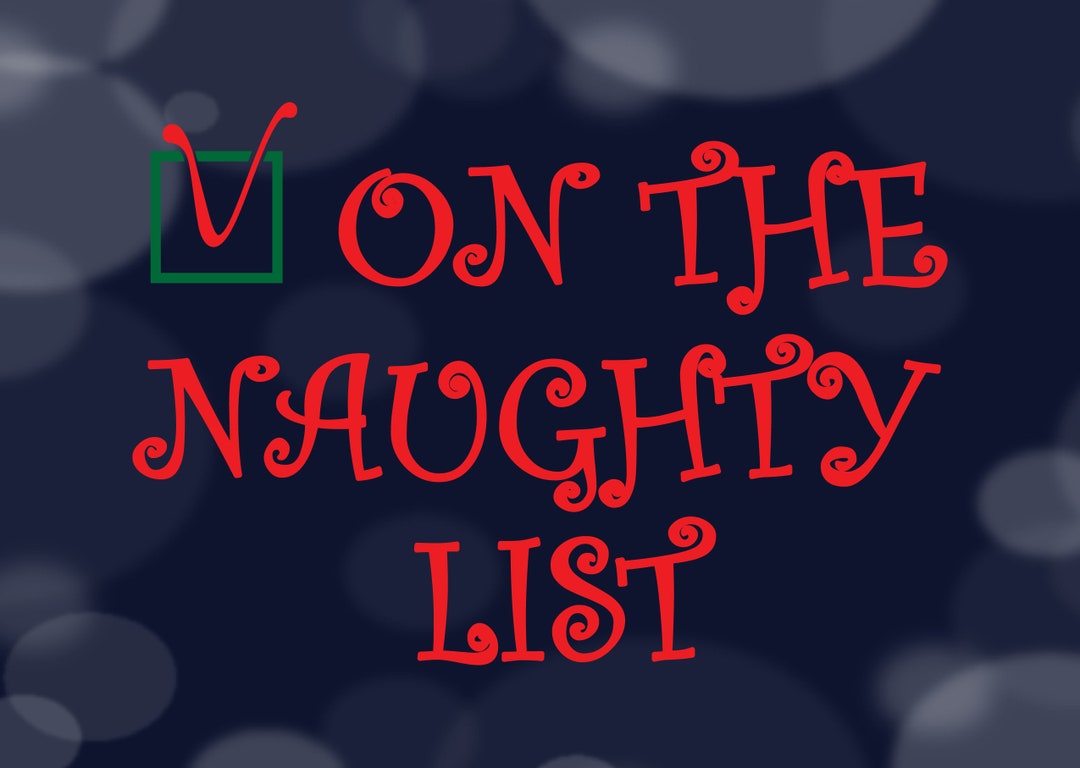 On the Naughty List Svg Naughty Cut File Naughty Nice - Etsy