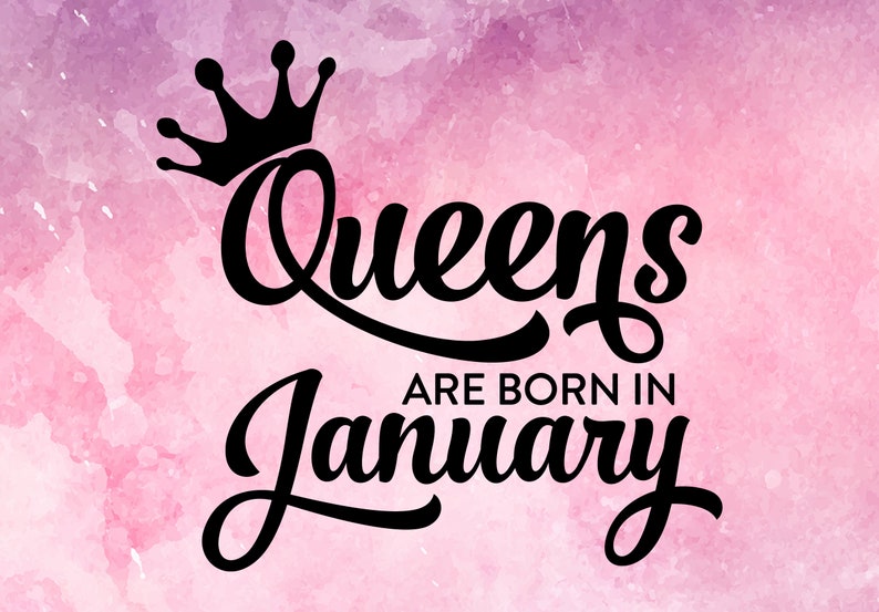 Queens are born in january svg birthday svg queen svgqueens etsy
