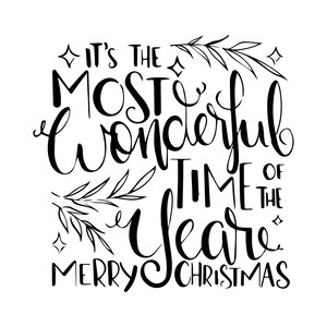 Puede incluir: Gráfico navideño en blanco y negro con el texto "It's the Most Wonderful Time of the Year" en una fuente decorativa. Incluye ramitas y acentos de estrellas. También se incluye "Merry Christmas".