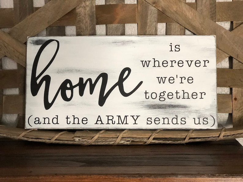 Home is Where the Army Sends Us Sign Etsy