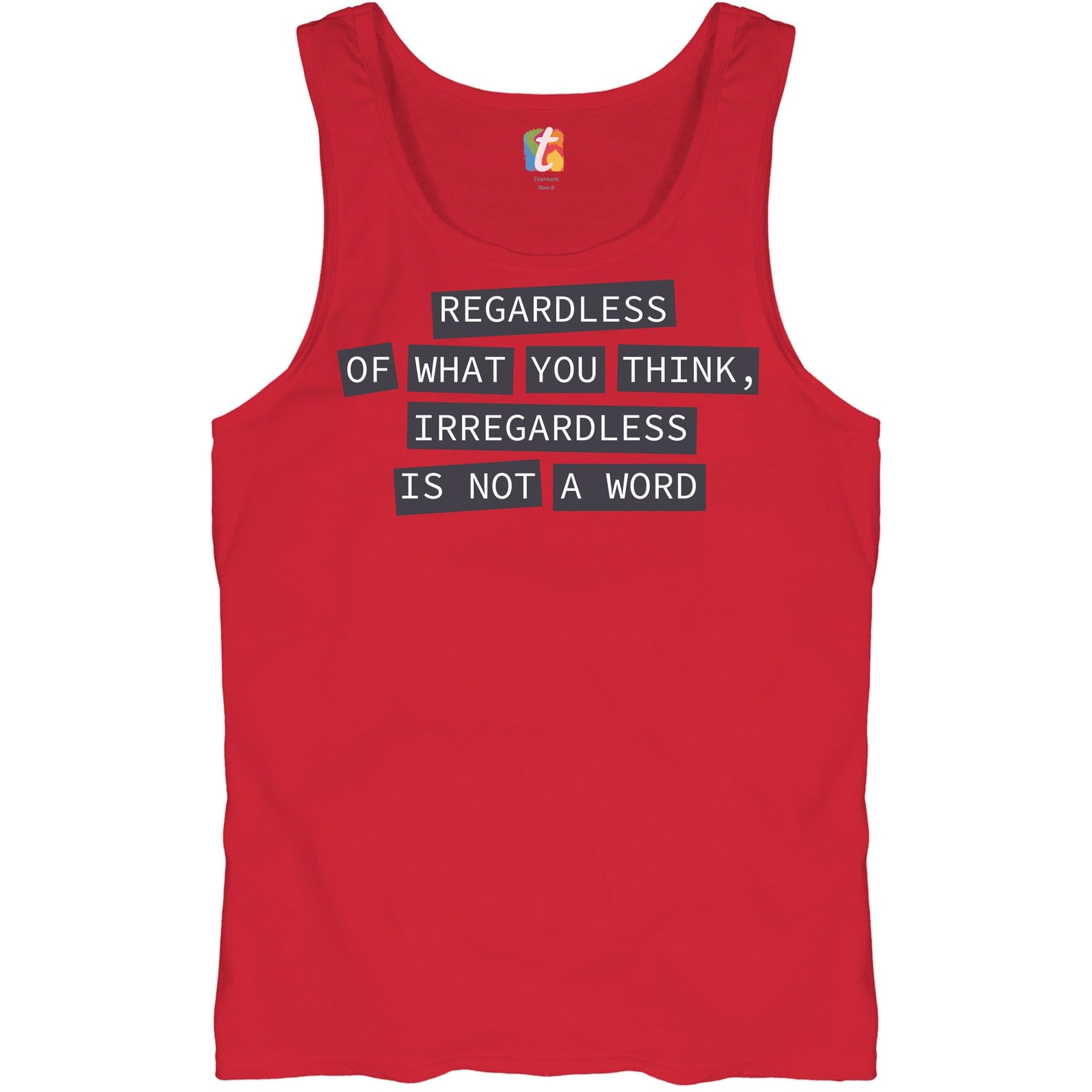 Irregardless is Not a Word Tank Top Grammar Police Funny Etsy