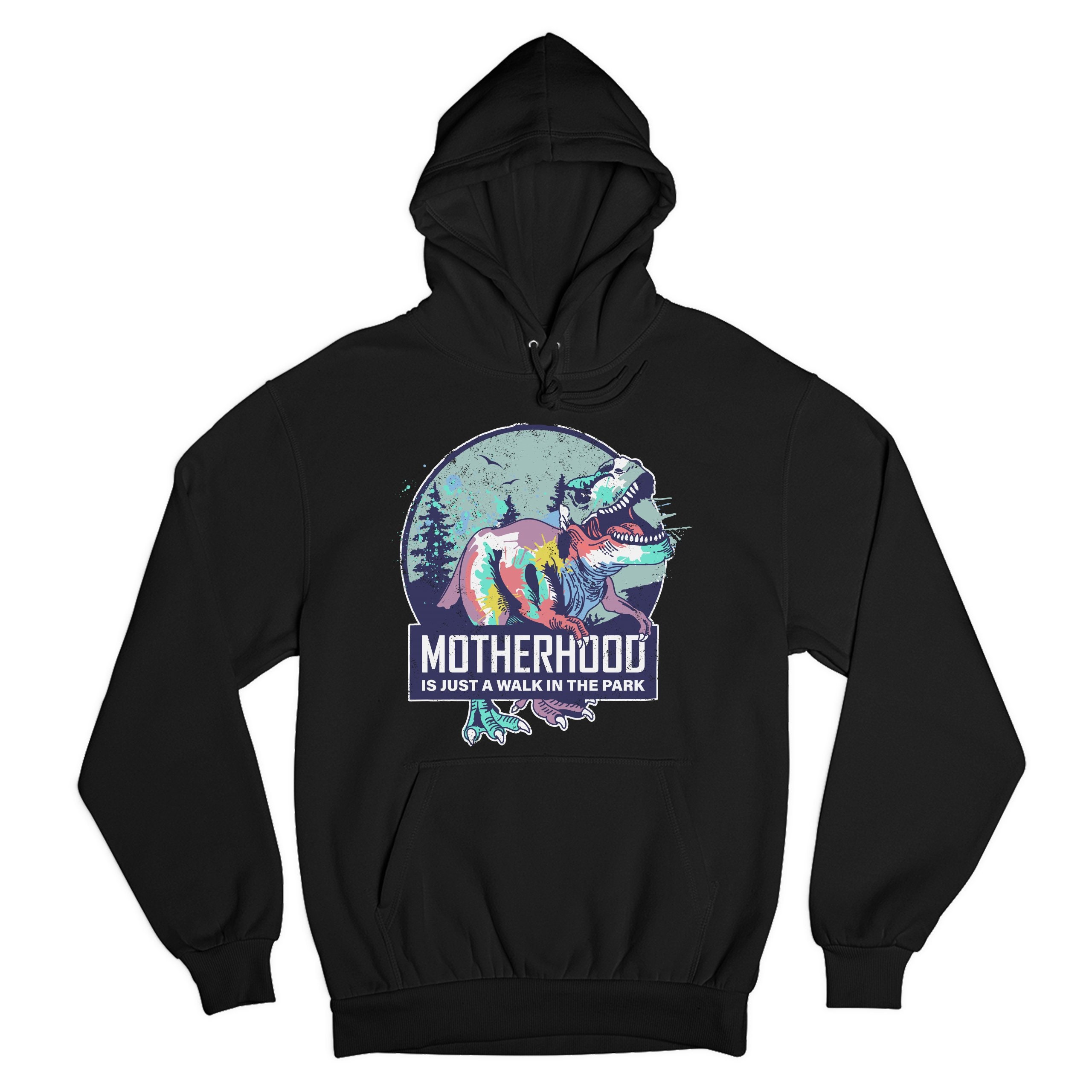 Buy Motherhood is Just a Walk in the Park Sweatshirt Tyrannosaurus