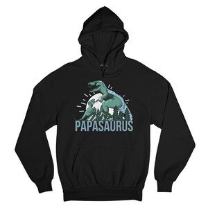 Papasaurus Sweatshirt Happy Father&#39;s Day, T-Rex, Dinosaur, Grandpa, Daddy, Gift for New Dad, Fatherhood, Gift for Men, Dadlife Hoodie