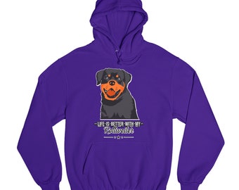 Life is Better With My Rottweiler Sweatshirt Rottie Pet Dog