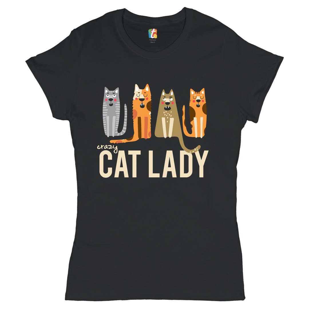 Crazy Cat Lady Tshirt Mother's Day Cat Lover Kitten Kitty Women's Tee
