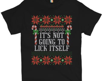 It's Not Going to Lick Itself T-shirt Ugly Sweatshirt, Merry Christmas, Adult Gift, Candy Cane, Naughty or Nice, Holiday Spirit Men's Tee