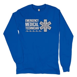 Emergency Medical Technician Long Sleeve T-shirt EMT EMS Paramedic First Responder Star of Life CPR Medical Assistant Emergency Service