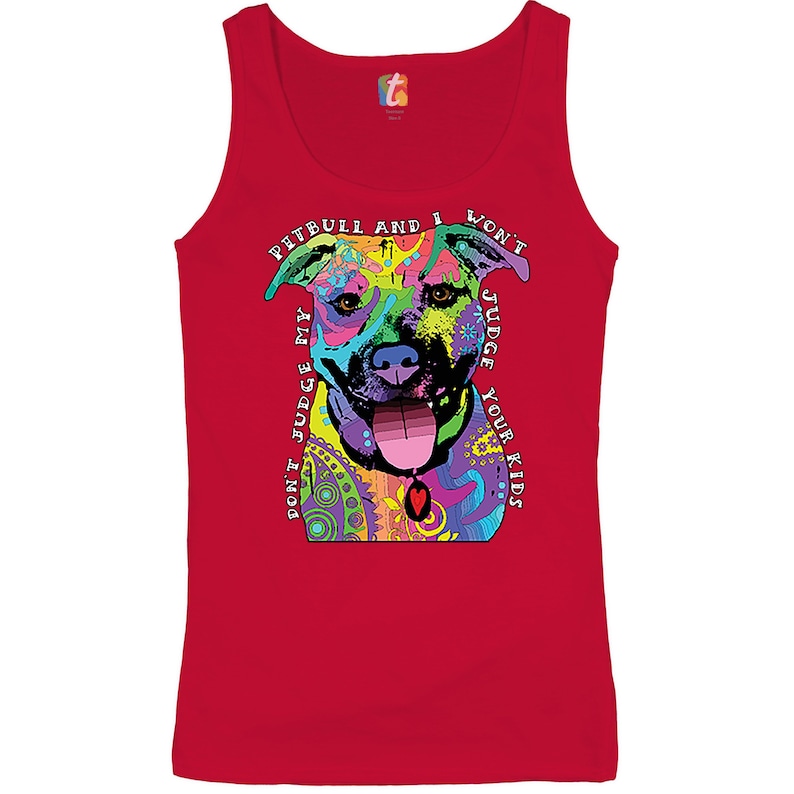 Don/'t Judge My Pit Bull and I Won/'t Judge Your Kids Women/'s Tank Top Funny Dog Breed Gift for Dog Lovers Pet Owner Gift Andy Maxx
