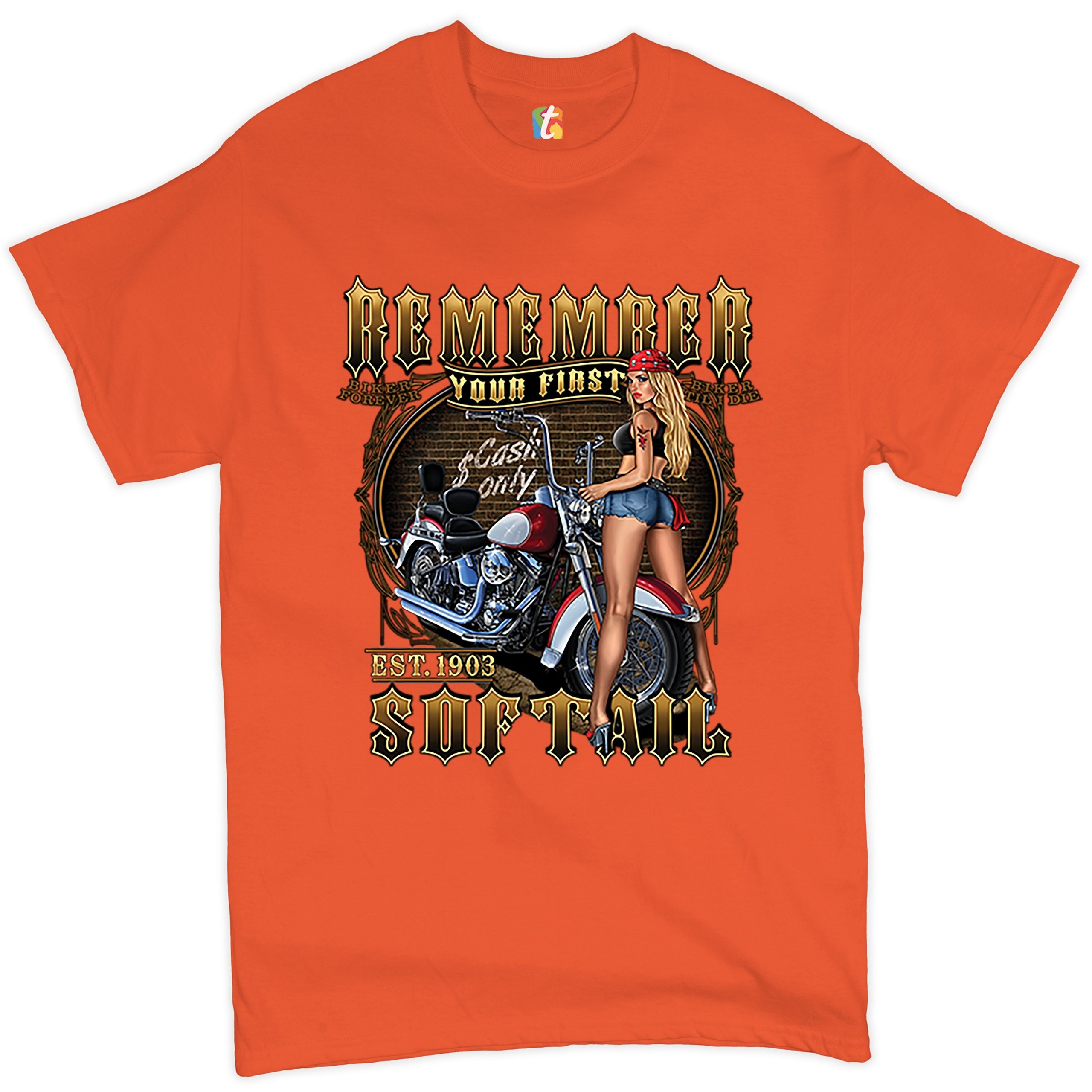 Remember Your First Softail T-shirt MC Biker Forever Pin-up