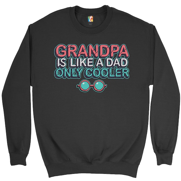 Opa ist wie ein Papa nur kühler Sweatshirt Opa, Papa, glücklich Vatertag, beste Papaw je, Welt größte Papaw, Dadlife Crewneck