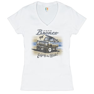 Ford Bronco Women&#39;s V-Neck T-shirt Enjoy the Ride, Offroad Truck, Gift for Ford Owner, Car Enthusiast, American Made, Licensed Tee