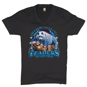 Leaders of the Pack V-Neck T-shirt Freedom's Never Free, Mount Rushmore, Patriotic, American Flag, Independence Day, 4th of July Tee