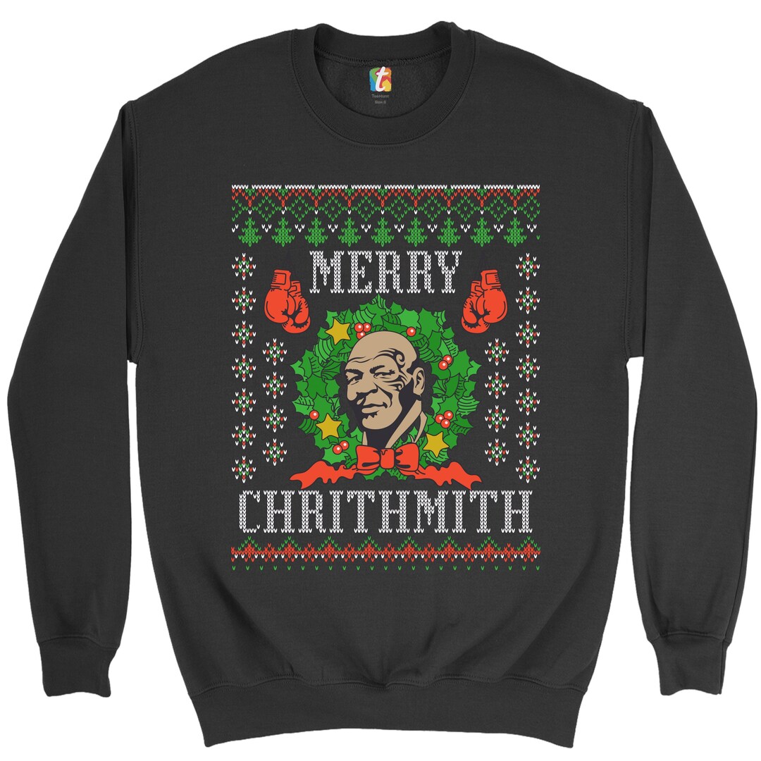 Merry Chrithmith Sweatshirt Mike Tyson Ugly Sweater Funny Christmas Let It Snow Jingle Bells Xmas Naughty or Nice Crewneck Etsy