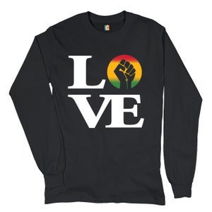 Love Power Fist Long Sleeve T-shirt Black Lives Matter, African American, Civil Rights, Equality, Human Rights, Black History Month