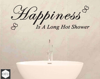 Happiness Is A Long Hot Shower Bathroom Wall Sticker - Wall Art, Wall Decal, Quote, Home Décor - Designs For You Uk