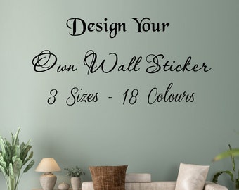 Adesivo da parete personalizzato, Progetta la tua arte da parete, Citazione, Decalcomania - Designs For You UK