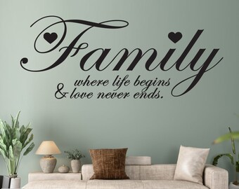 Family where life begins and love never ends - Wall Sticker, Wall Art, Decal, Quote - Designs For You Uk