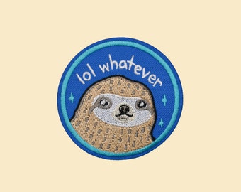 Iron-On Sloth lol Whatever Patch/Funny Patch/Sloth Lover Gift/Sloth Patch/Sloth Badge/Whatever Patch/Attitude Patch/Fun Patch/DIY Applique