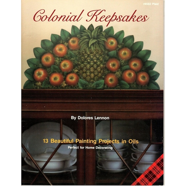 Plaid Colonial Keepsakes 13 Painting Projects for Oils or Acrylics