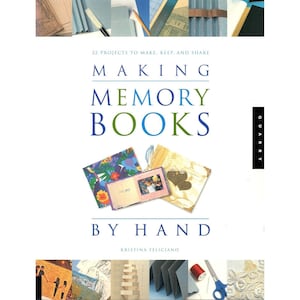 Fabriquer des livres de souvenirs à la main, 22 projets à créer, à conserver et à partager Broché 1999