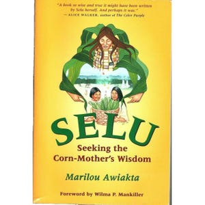 Selu Seeking the Corn Mothers Wisdom Marilou Awiakta Taschenbuch 1994