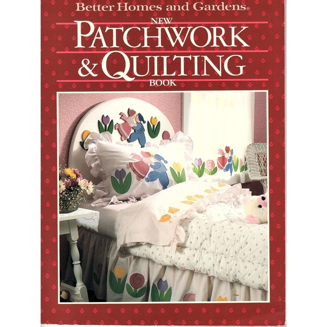 Better Homes and Gardens New Patchwork and Quilting Book Vintage 1991