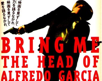 Bring Me The Head Of Alfredo Garcia | 70s Cult Classic, Sam Peckinpah | 1995 print | vintage Japanese chirashi film poster