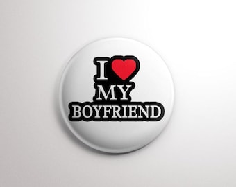 I love my boyfriend, I heart my boyfriend button pin; i love my boy friend; couples gift idea, I heart my boyfriend; couples gift, his, her