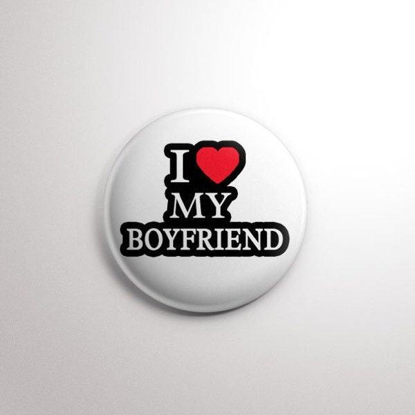 I love my boyfriend, I heart my boyfriend button pin; i love my boy friend; couples gift idea, I heart my boyfriend; couples gift, his, her