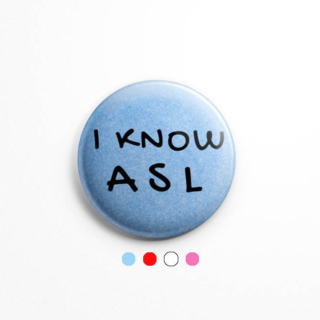 I Know Asl Button Pin American Sign Language Pin Deaf Asl Etsy