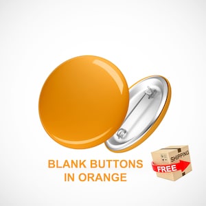 Blank Button Pins - blank face buttons in ORANGE, FREE SHIPPING, Pinback; Design your own button with stickers or draw; craft, crafts
