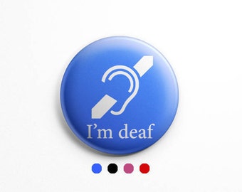 I'm deaf button pin; deaf awareness; deaf logo icon; deaf badge; deaf-positive; DEAF recognition; I am deaf; deaf pinback - deaf recognition