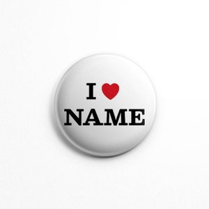 Personalize I Heart buttons, I Love (your text here) 1.25" or 2.25" pinback buttons; personalized buttons, customize I heart Pins; I love