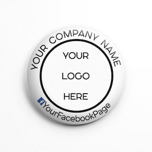 Custom Pinback Button with Logo & text - 1.25&quot; or 2.25&quot; pinback buttons; personalized business buttons; facebook pins, customized, promo