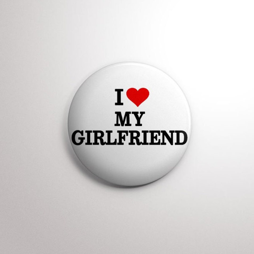 I Love My Girlfriend Button Pin Heart Button Pin I Love My pic