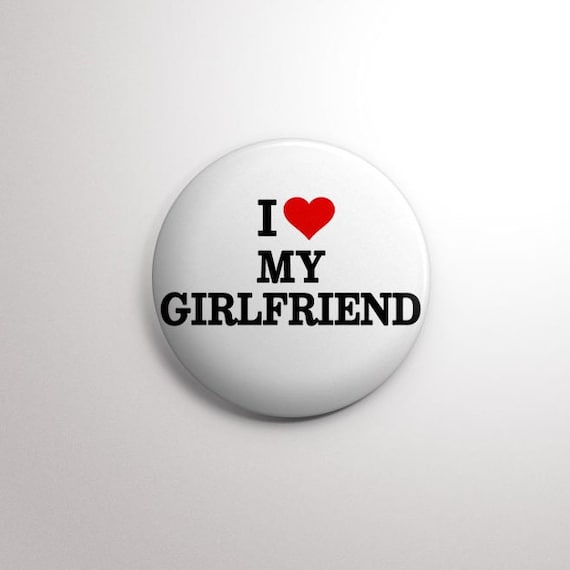 I Love My Girlfriend Button Pin Heart Button Pin I Love My 