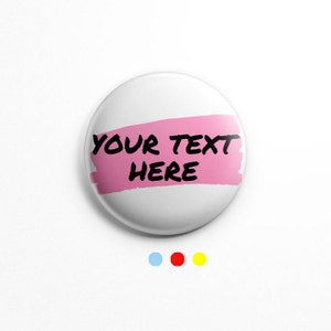 2.25&quot; round personalized buttons; YOUR TEXT HERE; personalized caption - permanent marker font, Custom Pins, Custom Designed Buttons