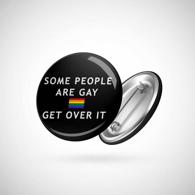 Some People Are Gay Get Over It pin de botón de orgullo gay 1.25", bandera gay, botones de pinback de metal con bandera de arco iris; Arco iris, apoyo, orgullo, LGBTQ imagen 2