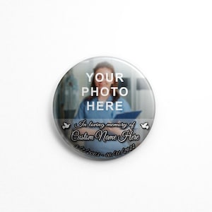 Funeral Photo Buttons Pins, Personalize memorial button; personalized funeral buttons; celebration of life, picture button, custom text, RIP