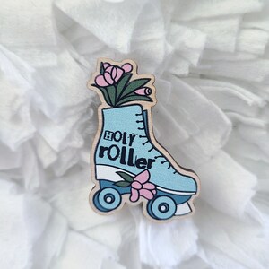 Holy Roller Faith Wooden Pin Buttons - Christian Pins - Roller Skate Pin